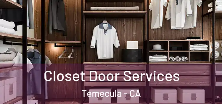 Closet Door Services Temecula - CA