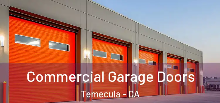  Commercial Garage Doors Temecula - CA