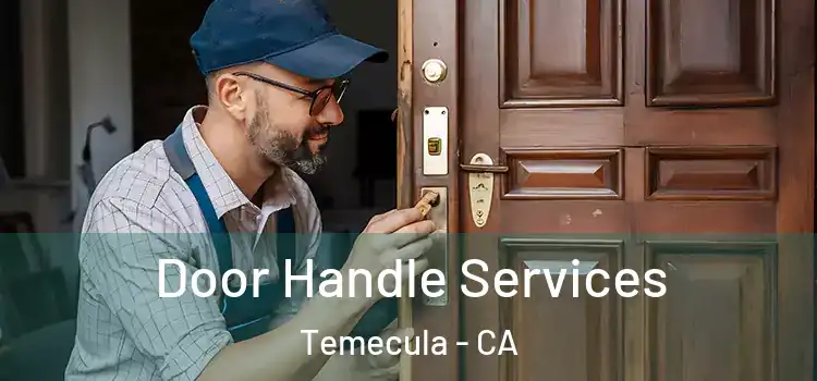 Door Handle Services Temecula - CA