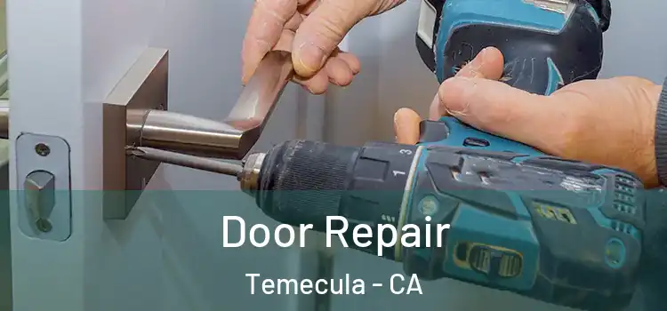 Door Repair Temecula - CA