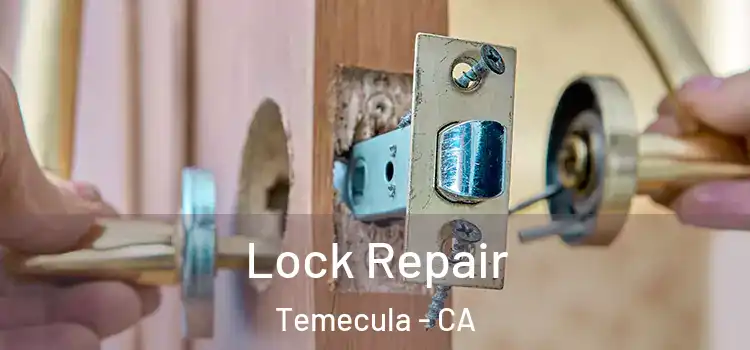 Lock Repair Temecula - CA