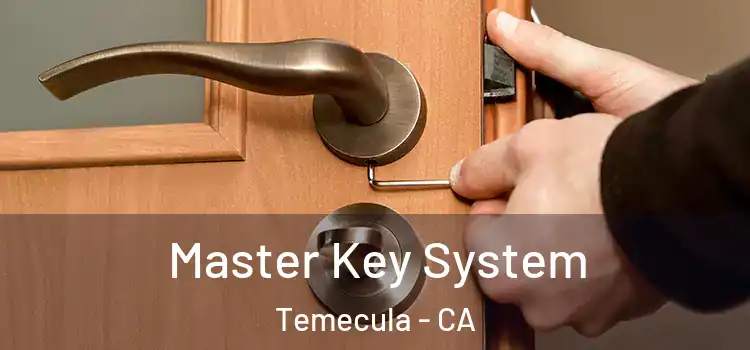  Master Key System Temecula - CA