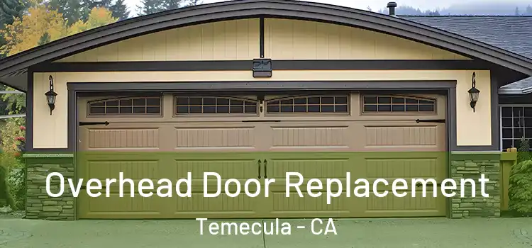  Overhead Door Replacement Temecula - CA
