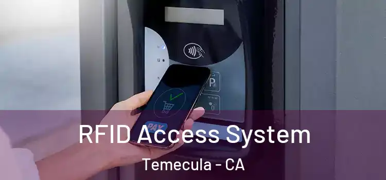  RFID Access System Temecula - CA