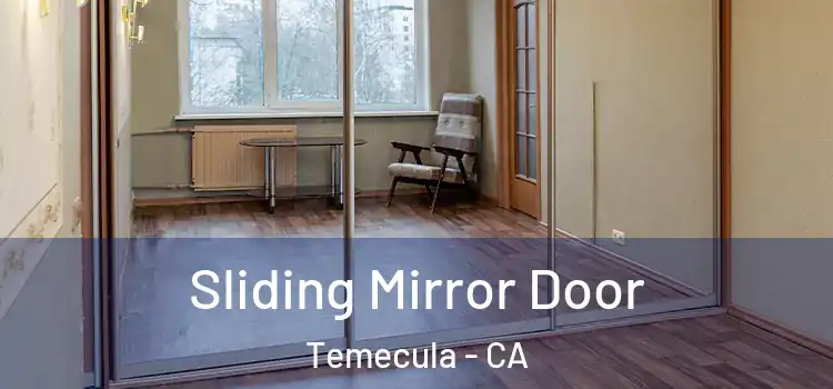  Sliding Mirror Door Temecula - CA