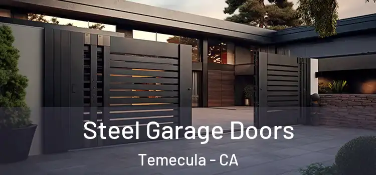 Steel Garage Doors Temecula - CA